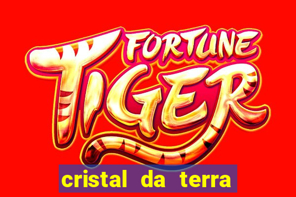 cristal da terra stardew valley